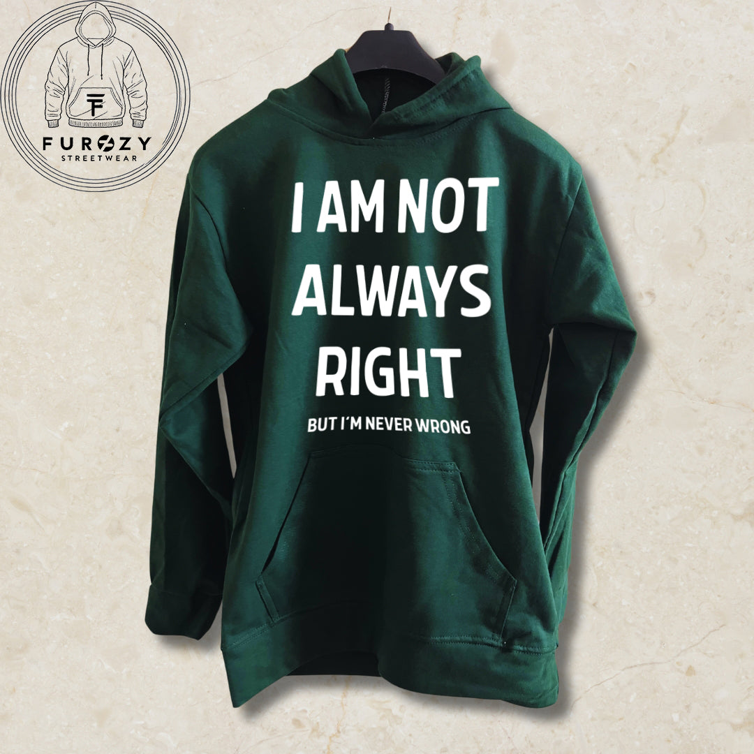 Unisex hoodie - I am never wrong